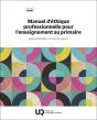 Manuel D'Éthique Professionnelle Pour L'Enseignement Au Primaire : Responsabilités, Normes Et Valeurs - Preview