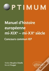 Manuel D'Histoire Européenne, Mi-Xixe - Mi-Xxe Siècle - Programme Concours Commun Iep