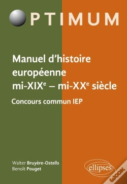 Capa do artigo Manuel D'Histoire Européenne, Mi-Xixe - Mi-Xxe Siècle - Programme Concours Commun Iep