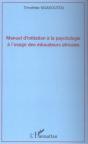Manuel D'Iniation A La Psychologie A L'Usage Des Educateurs Africains - Preview