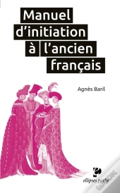 Manuel D'Initiation À L'Ancien Français