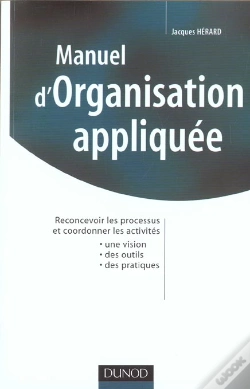 Capa do artigo Manuel D'Organisation Appliquee ; Reconcevoir Les Processus Et Coordonner Les Activites