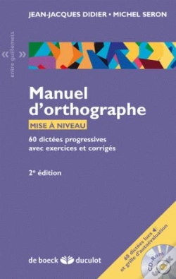 Capa do artigo Manuel D'Orthographe ; 60 Dictées Progressives Avec Exercices Et Corrigés (2e Édition)