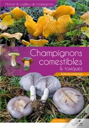 Capa do artigo Manuel Du Cueilleur De Champignons :  Champignons Comestibles Et Toxiques ; Éviter Les Confusions