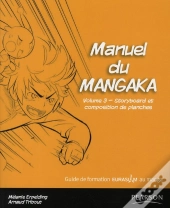 Manuel Du Mangaka T.3 ; Story-Board Et Composition Des Planches