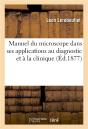 Manuel Du Microscope Dans Ses Applications Au Diagnostic Et A La Clinique - Preview