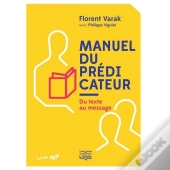 Manuel Du Prédicateur ; Du Texte Au Message
