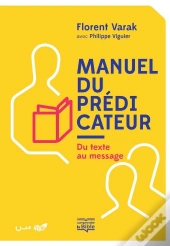 Manuel Du Prédicateur : Du Texte Au Message