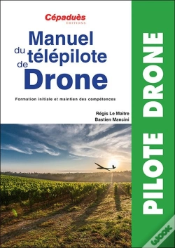 Capa do artigo Manuel Du Télépilote De Drone ; Formation Initiale Et Maintien De Compétences