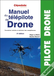 Capa do artigo Manuel Du Télépilote De Drone : Formation Initiale Et Maintien Des Compétences (8e Édition)