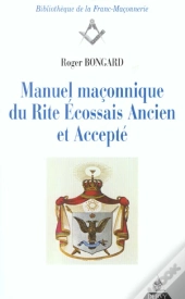 Manuel Maconnique Du Rite Ecossais Ancien Et Accepte