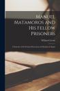 Manuel Matamoros And His Fellow Prisoner - Preview