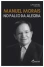 Manuel Morais no Palco da Alegria - Preview