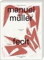 Manuel Muller Fecit - Preview