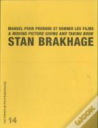 Manuel Pour Prendre Et Donner Les Films (Les Cahiers De