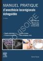 Manuel Pratique D'Anesthesie Locoregionale Echoguidee - Preview