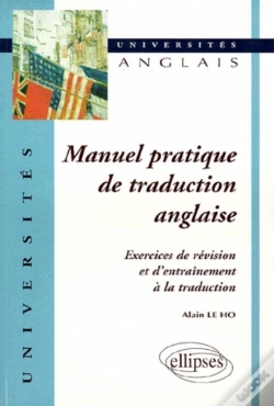 Capa do artigo Manuel Pratique De Traduction Anglaise - Exercices De Révision Et D'Entraînement À La Traduction
