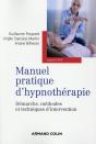 Manuel Pratique D'Hypnothérapie ; Méthodes, Applications Et Techniques D'Intervention - Preview
