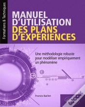 Capa do artigo Manuel Utilisation Plans Expériences ; Une Méthodologie Robuste Pour Modéliser Empiriquement Un Phénomène