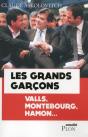 Manuel Valls Et Arnaud Montebourg ; Les Grands Garçons - Preview