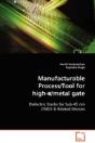 Manufacturable Process/Tool For High-I /Metal Gate - Preview