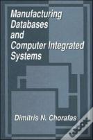 Manufacturing Databases And Computer Integrated Systems
