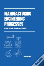 Manufacturing Engineering Processes, Second Edition,