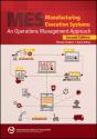 Manufacturing Execution Systems: An Operations Management Approach, 2e Textbook & Workbook Set - Preview