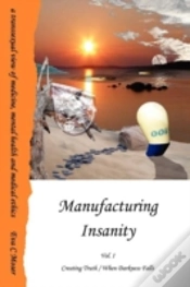 Capa do artigo Manufacturing Insanity: Vol. 1 - Creating Truth / When Darkness Falls