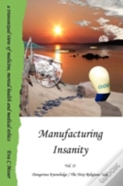 Capa do artigo Manufacturing Insanity: Vol. 2 - Dangerous Knowledge / The Next Religious War