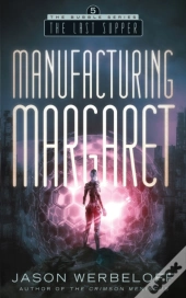 Manufacturing Margaret