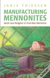 Manufacturing Mennonites