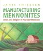Manufacturing Mennonites - Preview