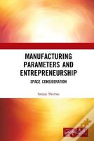 Manufacturing Parameters And Entrepreneurship