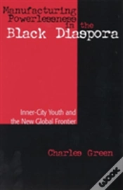Capa do artigo Manufacturing Powerlessness In The Black Diaspora