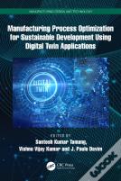 Manufacturing Process Optimization For Sustainable Development Using Digital Twin Applications
