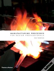 Manufacturing Processes For Design Professionals
