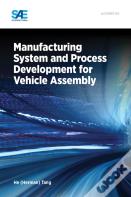 Manufacturing System And Process Development For Vehicle Assembly