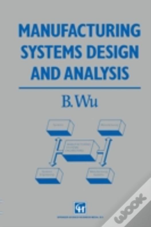 Manufacturing Systems Design And Analysis