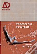 Manufacturing The Bespoke