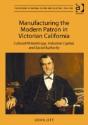 Manufacturing The Modern Patron In Victorian California - Preview