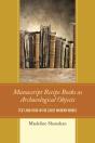 Manuscript Recipe Books As Archaeological Objects - Preview