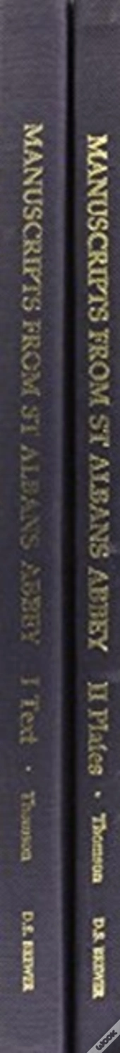 Manuscripts From St Albans Abbey 1066-1235 - I. Text;  Ii. Plates