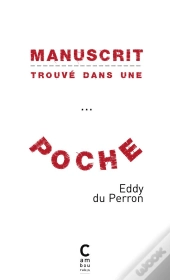 Manuscrit Trouvé Dans Une Poche ; Chronique De La Conversion De Bodor Guila