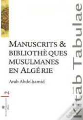 Manuscrits Et Bibliothèques Musulmanes En Algérie
