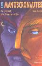 Manuscronautes/Secret De Gueule D'Or (Les) - Preview