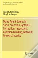 Many Agent Games In Socio-Economic Systems: Corruption, Inspection, Coalition Building, Network Growth, Security