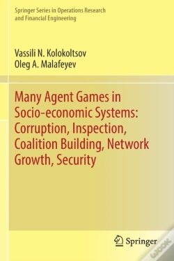 Capa do artigo Many Agent Games In Socio-Economic Systems: Corruption, Inspection, Coalition Building, Network Growth, Security