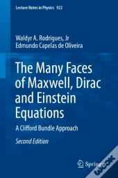 Many Faces Of Maxwell, Dirac And Einstein Equations