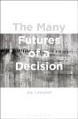 Many Futures Of A Decision - Preview